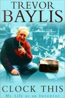 Clock This: My Life as an Inventor 0747273812 Book Cover