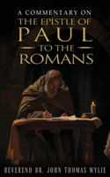 A Commentary on the Epistle of Paul to the Romans 1965463088 Book Cover
