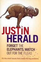 Forget the Elephants, Watch Out for the Fleas 174175691X Book Cover