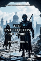 The Initiation of Time (The Dark Time Master) 1088259278 Book Cover