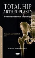 Total Hip Arthroplasty: Procedures and Potential Complications null Book Cover