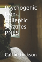 Psychogenic Non-Epileptic Seizures PNES B0BYR7TZ92 Book Cover