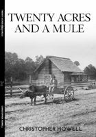 TWENTY ACRES AND A MULE 0578684209 Book Cover