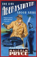 TheDay Aberystwyth Stood Still by Pryce, Malcolm ( Author ) ON Aug-02-2012, Paperback 1408821958 Book Cover