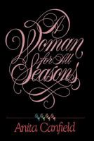 A Woman for All Seasons 0884946045 Book Cover