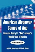 American Airpower Comes of Age Vol. 2 1585660949 Book Cover