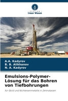 Emulsions-Polymer-Lösung für das Bohren von Tiefbohrungen (German Edition) 6207514726 Book Cover