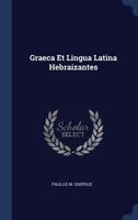 Graeca Et Lingua Latina Hebraizantes 1377178870 Book Cover