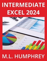 Intermediate Excel 2024 (Excel 2024 Essentials) 1637441355 Book Cover
