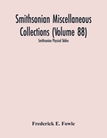 Smithsonian Miscellaneous Collections (Volume 88): Smithsonian Physical Tables 935421892X Book Cover