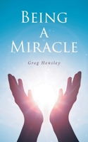 Being A Miracle B0GH2PHFNY Book Cover