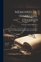 Mémoires Du Maréchal D'estrées: Contenant Les Choses Les Plus Remarquables Arrivées Sous La Régence De Marie De Médicis Et Le Règne De Louis Xiii... 1021246794 Book Cover