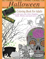 Halloween coloring book for adults: Meet with scary cats, Owls, Pumpkins, Witches and much more! 1689997583 Book Cover