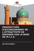 Perspectives d'Accroissement de l'Attractivité de Bukhara Sur La Base Du M.I.C.E. 6206871886 Book Cover