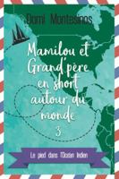 Mamilou et Grand-p�re en short autour du monde - 3: Le Pied dans l'Oc�an Indien 1539854450 Book Cover