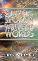 Summer's Spoken Winter's Words 1665582936 Book Cover