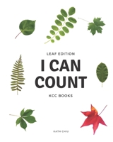 I Can Count (Leaf Edition): Learning to Count with Nature B088LKF8SB Book Cover