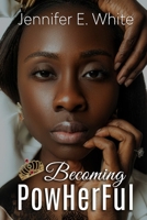 Becoming Powherful 1948605295 Book Cover