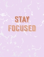 Stay Focused: Inspirational Quote Notebook, Radiant Pink Marble and Rose Gold 8.5 x 11, 120 Wide Ruled Pages 1707971730 Book Cover