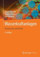 Wasserkraftanlagen: Planung, Bau Und Betrieb 3642538703 Book Cover