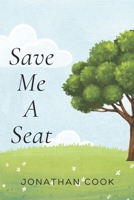 Save Me A Seat B0GV1VX7ZL Book Cover