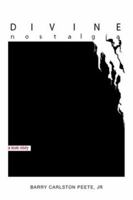 Divine Nostalgia: A Love Story 1418433683 Book Cover