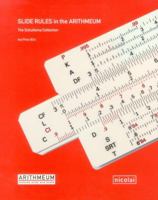 Slide Rules in the Arithmeum: The Schuitema Collection 3894798335 Book Cover