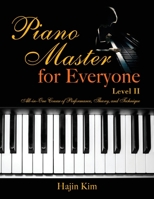 Piano Master for Everyone Level II: All-In-One Course of Performance, Theory, and Technique 1977250661 Book Cover