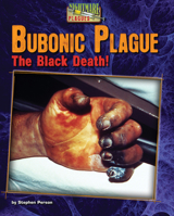 Bubonic Plague: The Black Death! 1936088037 Book Cover