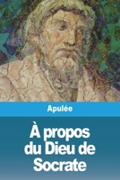 À propos du Dieu de Socrate (French Edition) 3988813044 Book Cover