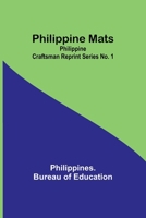 Philippine Mats; Philippine Craftsman Reprint Series No. 1 9357722165 Book Cover