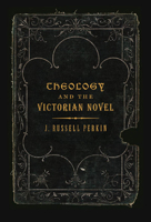 Theology and the Victorian Novel 077353606X Book Cover