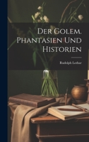 Der Golem. Phantasien und Historien 1020450649 Book Cover