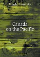 Canada on the Pacific 1165341468 Book Cover