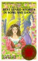 Best Loved Stories in Song and Dance 1882513193 Book Cover