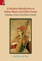 A Modern Introduction to Indian Music and Other Essays 9370332278 Book Cover