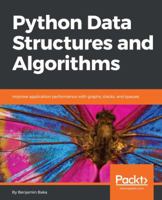 Python Data Structures and Algorithms: Improve application performance with graphs, stacks, and queues 1786467356 Book Cover