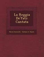 La Reggia de'Fati: Cantata 1249465710 Book Cover