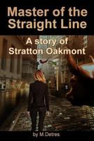 Master of the Straight Line: A Story of Stratton Oakmont 1494232995 Book Cover