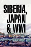 Siberia, Japan & WWI 1425743471 Book Cover