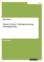 Trainer-A Lizenz - Trainingssteuerung, Traningsplanung 3638679497 Book Cover