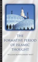 The Formative Period of Islamic Thought 1851681523 Book Cover