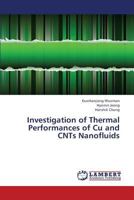 Investigation of Thermal Performances of Cu and CNTs Nanofluids 3659387835 Book Cover