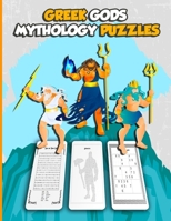 Greek Gods MythologY Puzzles: Large Print Word Search and Intricate Mazes Activity with Easy to Medium and Extreme Sudoku for Adult Anxiety | Ancient ... Norse Heroes, Monsters Goddesses, and more! B087SGSQW1 Book Cover