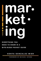 mar·ket·ing: Everything you need to know in a bite-sized pocket guide. 1739503716 Book Cover