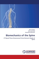 Biomechanics of the Spine: CT Based Three Dimensional Finite Element Model of Spine 3659512028 Book Cover