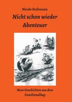 Nicht schon wieder Abenteuer 3746903750 Book Cover