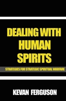 Dealing with Human Spirits B08JV9JVLZ Book Cover