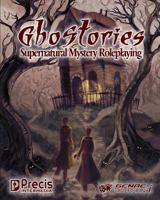 Ghostories: Supernatural Mystery Roleplaying 0977067386 Book Cover