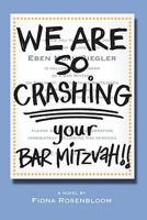 We Are SO Crashing Your Bar Mitzvah! 0786838892 Book Cover